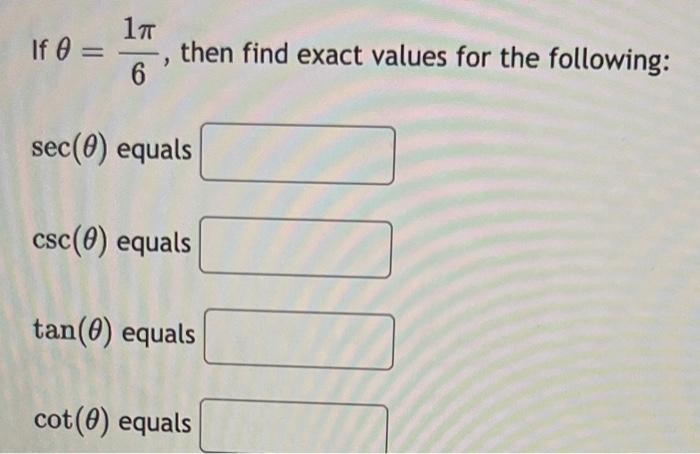 Solved If θ=61π, then find exact values for the following: | Chegg.com