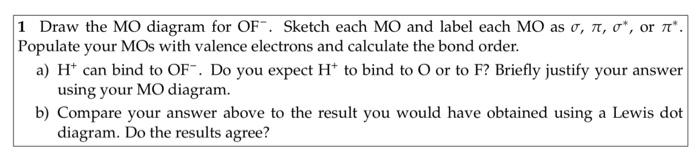Solved 1 Draw the MO diagram for OF. Sketch each MO and | Chegg.com