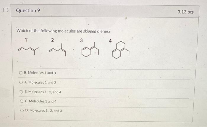 Solved D Question 9 3.13 pts Which of the following | Chegg.com