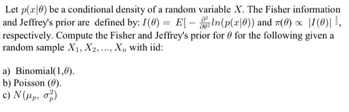 Solved Let p(x∣θ) be a conditional density of a random | Chegg.com