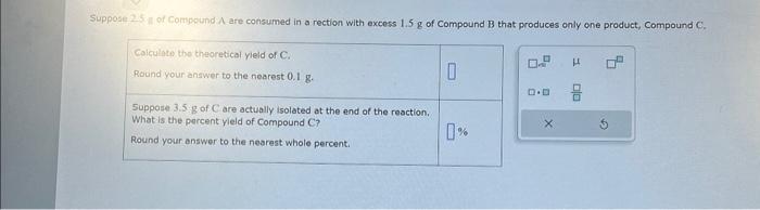 Solved suppose 2.5g of compound A are consumed in a reaction | Chegg.com