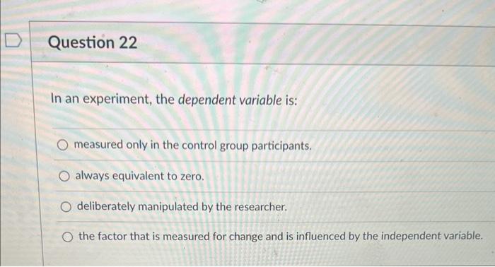 Solved In an experiment, the dependent variable is: measured | Chegg.com