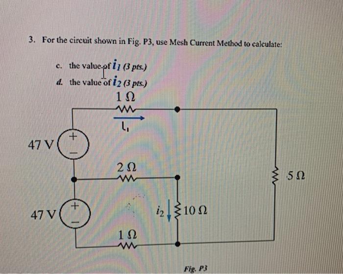 Solved 3. For the circuit shown in Fig. P3, use Mesh Current | Chegg.com
