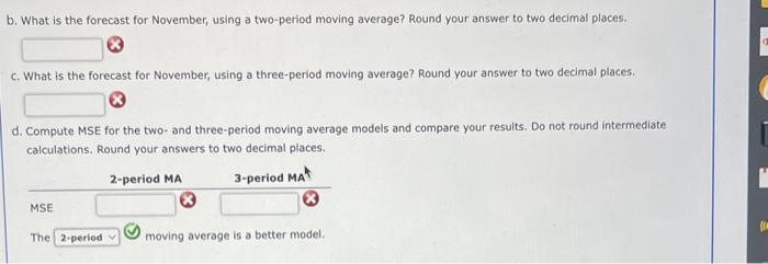 b. What is the forecast for November, using a two-period moving average? Round your answer to two decimal places.
c. What is 