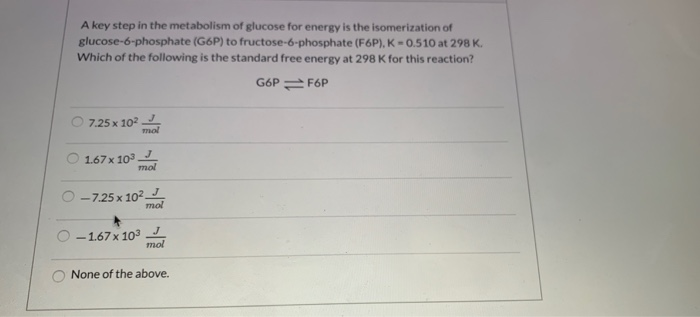Solved A key step in the metabolism of glucose for energy is | Chegg.com