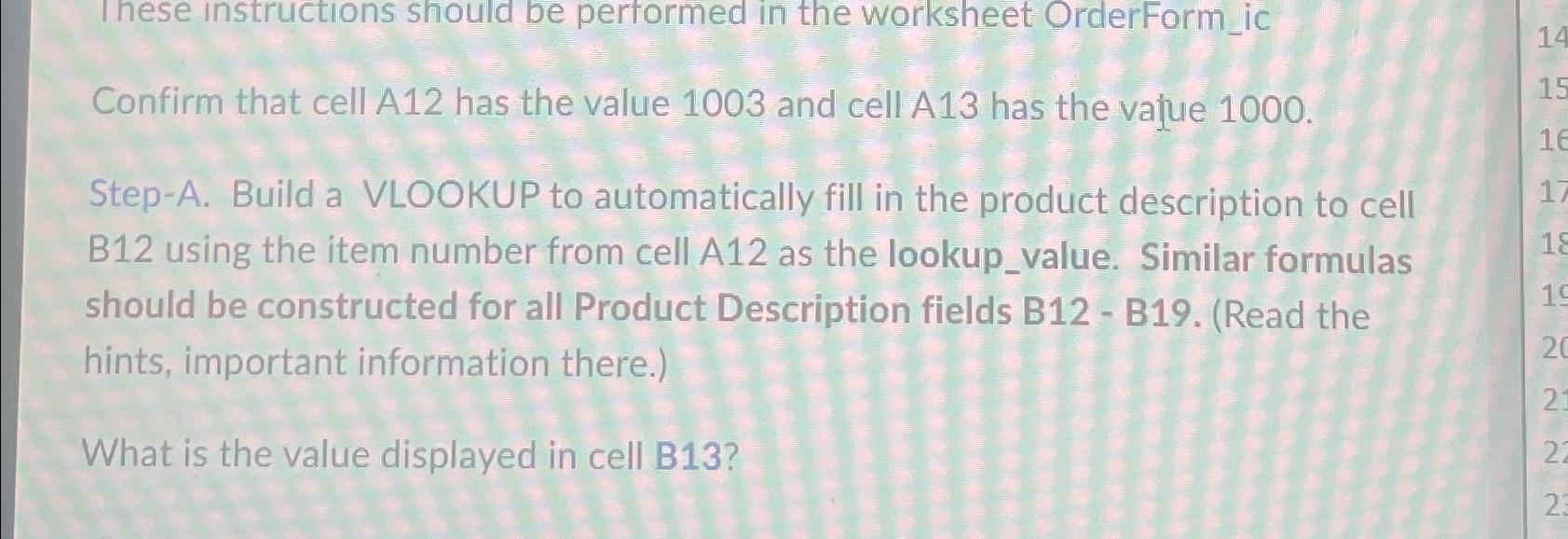 Solved These instructions should be performed in the | Chegg.com