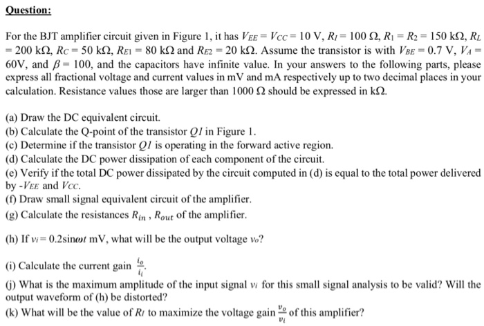 Solved Question: For the BJT amplifier circuit given in | Chegg.com