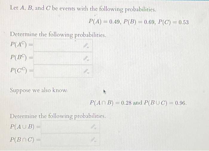 Solved Let A, B, And C Be Events With The Following | Chegg.com