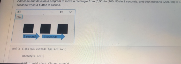 Solved Add code and develop a program to move a rectangle | Chegg.com