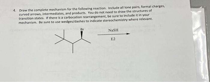 Solved 4. Draw The Complete Mechanism For The Following | Chegg.com