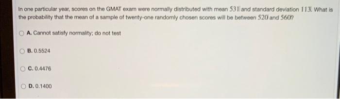 Solved In one particular year, scores on the GMAT exam were | Chegg.com