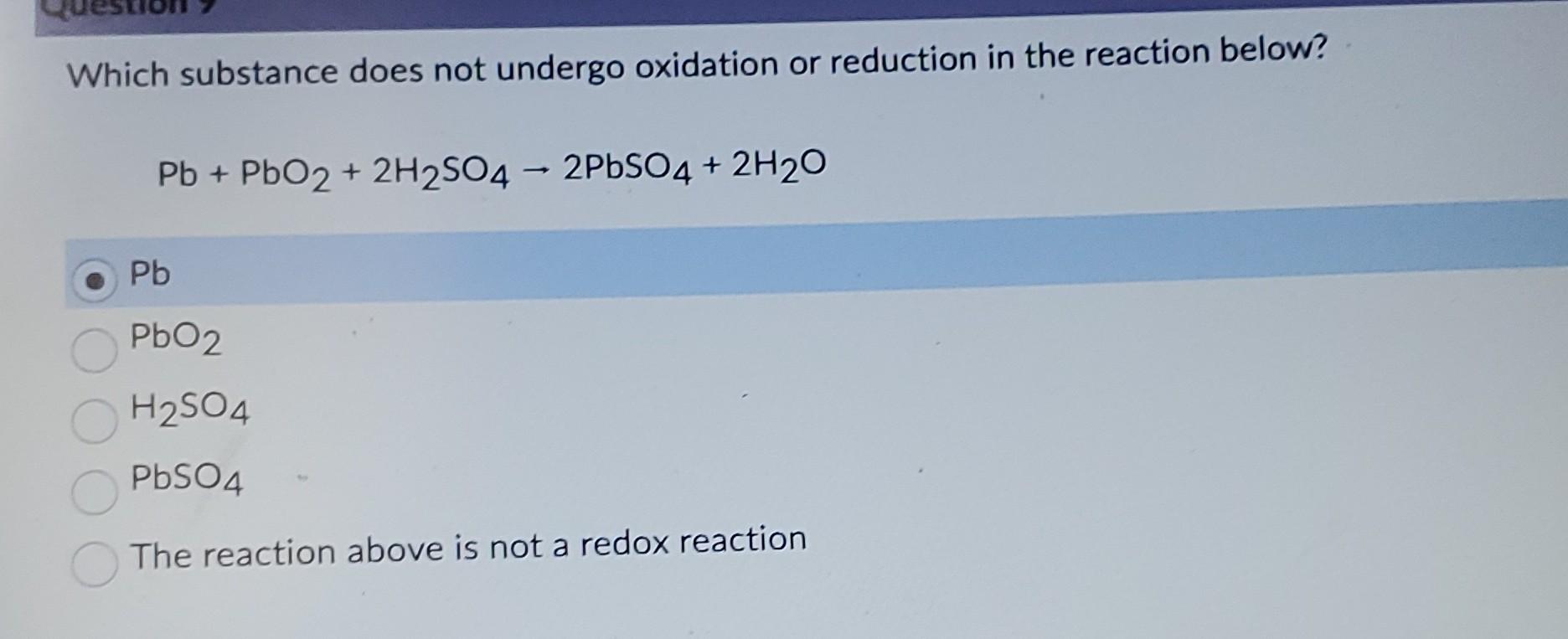 Solved Which substance does not undergo oxidation or