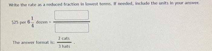 Solved Write the rate as a reduced fraction in lowest terms. | Chegg.com