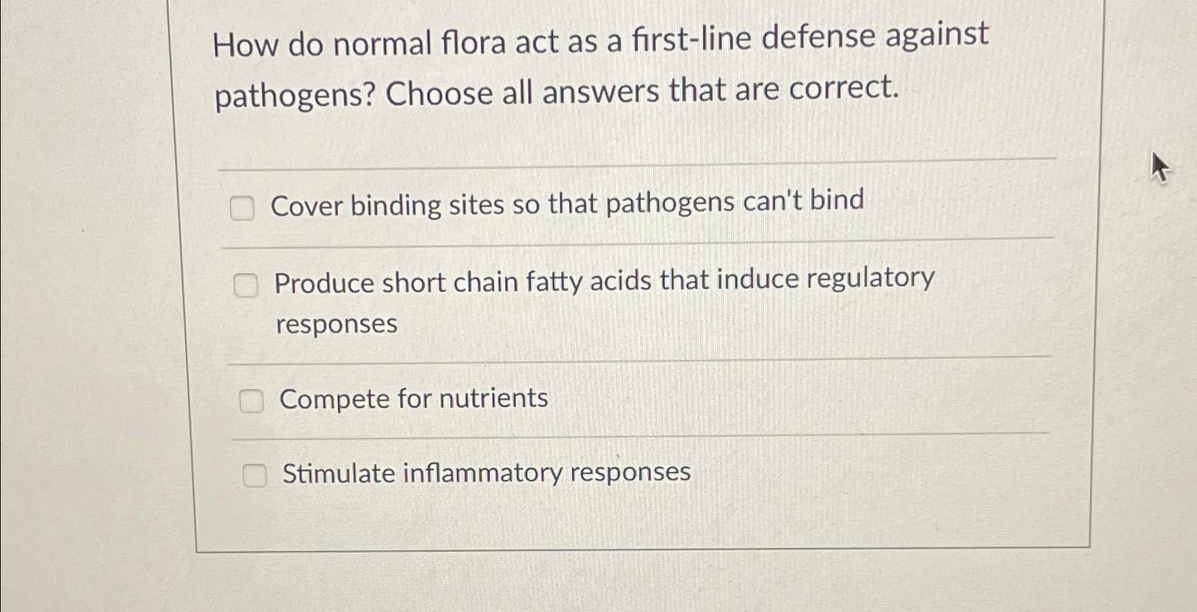 Solved How do normal flora act as a first-line defense | Chegg.com