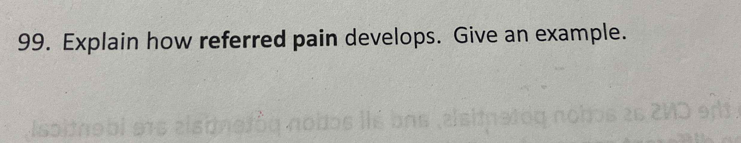 Solved Explain how referred pain develops. Give an example. | Chegg.com