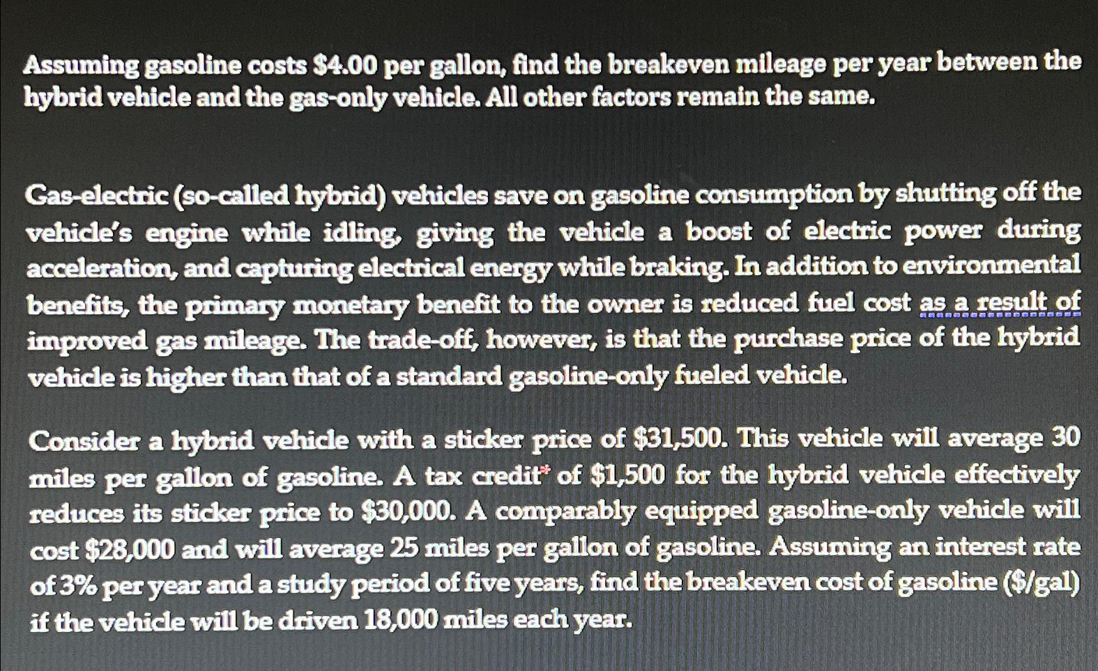 Solved Assuming gasoline costs $4.00 ﻿per gallon, find the | Chegg.com