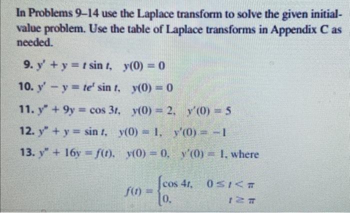 Solved In Problems 9-14 use the Laplace transform to solve | Chegg.com