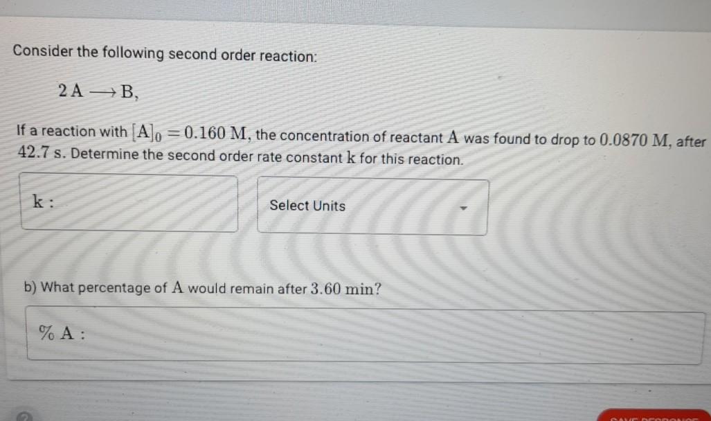 Solved Consider The Following Second Order Reaction: 2A —B, | Chegg.com