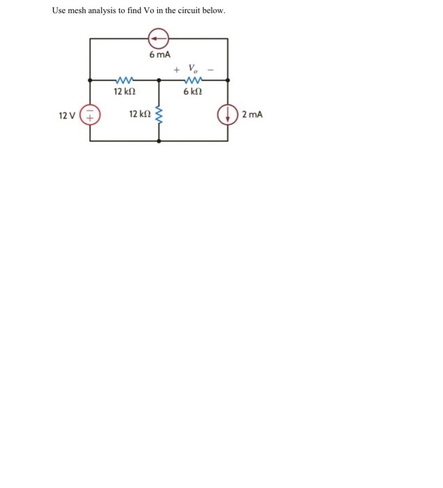 Solved Use mesh analysis to find Vo in the circuit below. 6 | Chegg.com