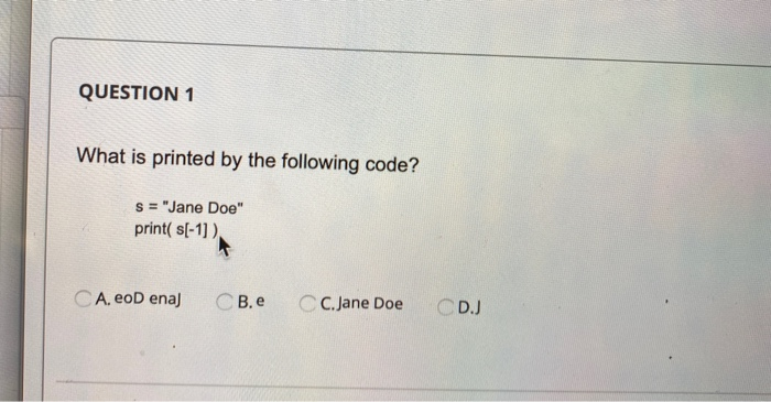 Solved QUESTION 1 What is printed by the following code? s = | Chegg.com