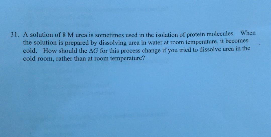 Solved 31. A solution of 8 M urea is sometimes used in the