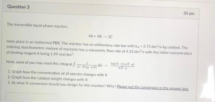 Solved Question 3 30 pts The irreversible liquid phase | Chegg.com