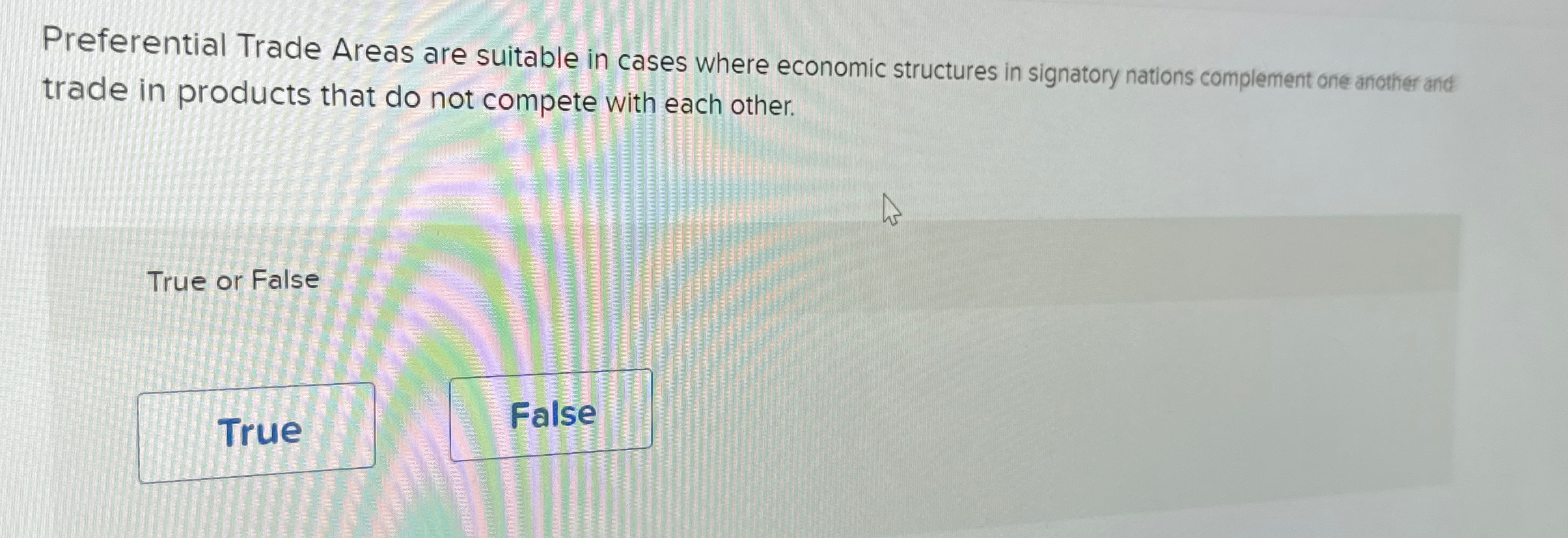 Solved Preferential Trade Areas are suitable in cases where | Chegg.com