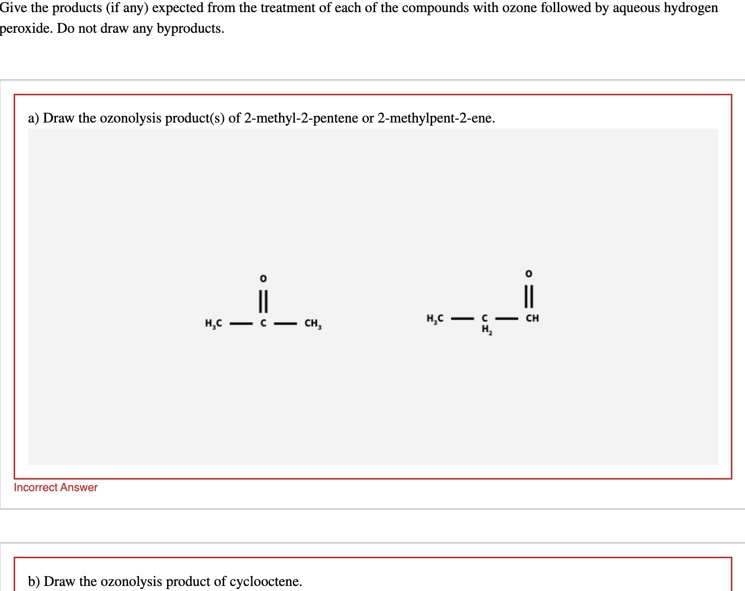 Solved b) ﻿Draw the ozonolysis product of | Chegg.com