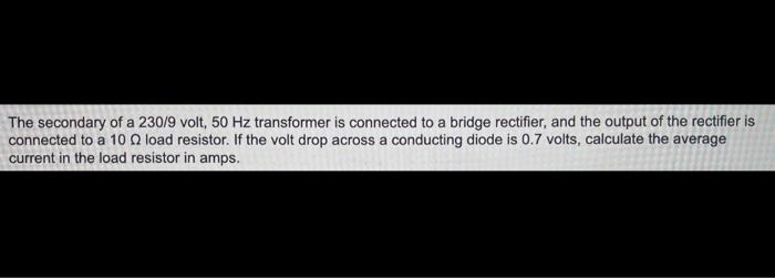 Solved The secondary of a 230/9 volt, 50 Hz transformer is | Chegg.com