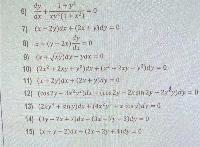 Solved 6 Dxdy Xy2 1 X2 1 Y3 0 7 X−2y Dx 2x Y Dy 0 8