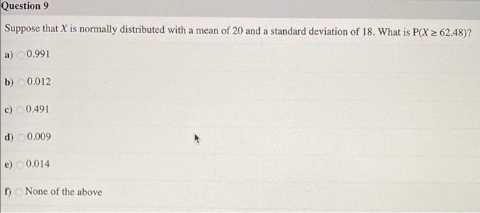 Solved Question 9 Suppose that X is normally distributed | Chegg.com