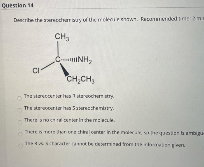 Solved Question 14 Describe The Stereochemistry Of The | Chegg.com