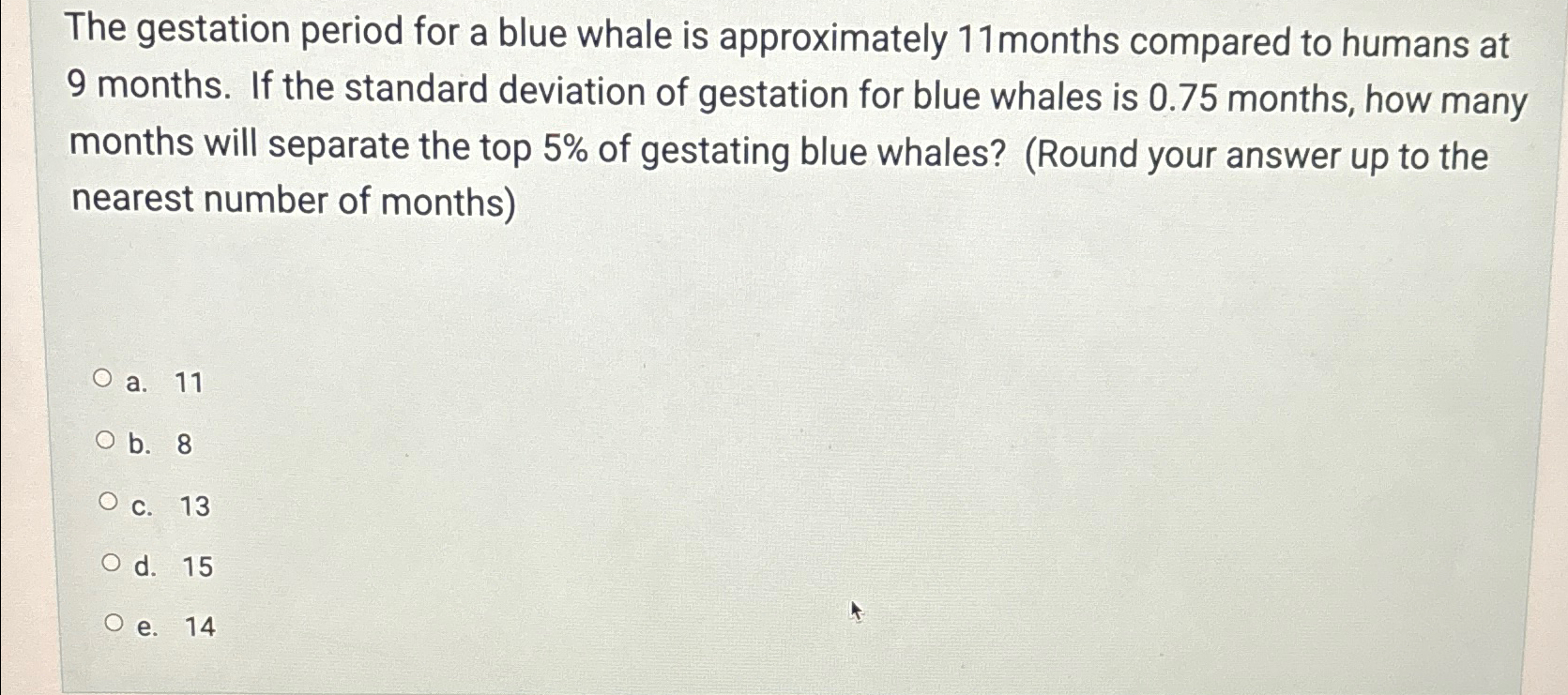 Solved The gestation period for a blue whale is | Chegg.com