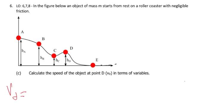 Solved 6. Lo: 6,7,8 - In the figure below an object of mass | Chegg.com