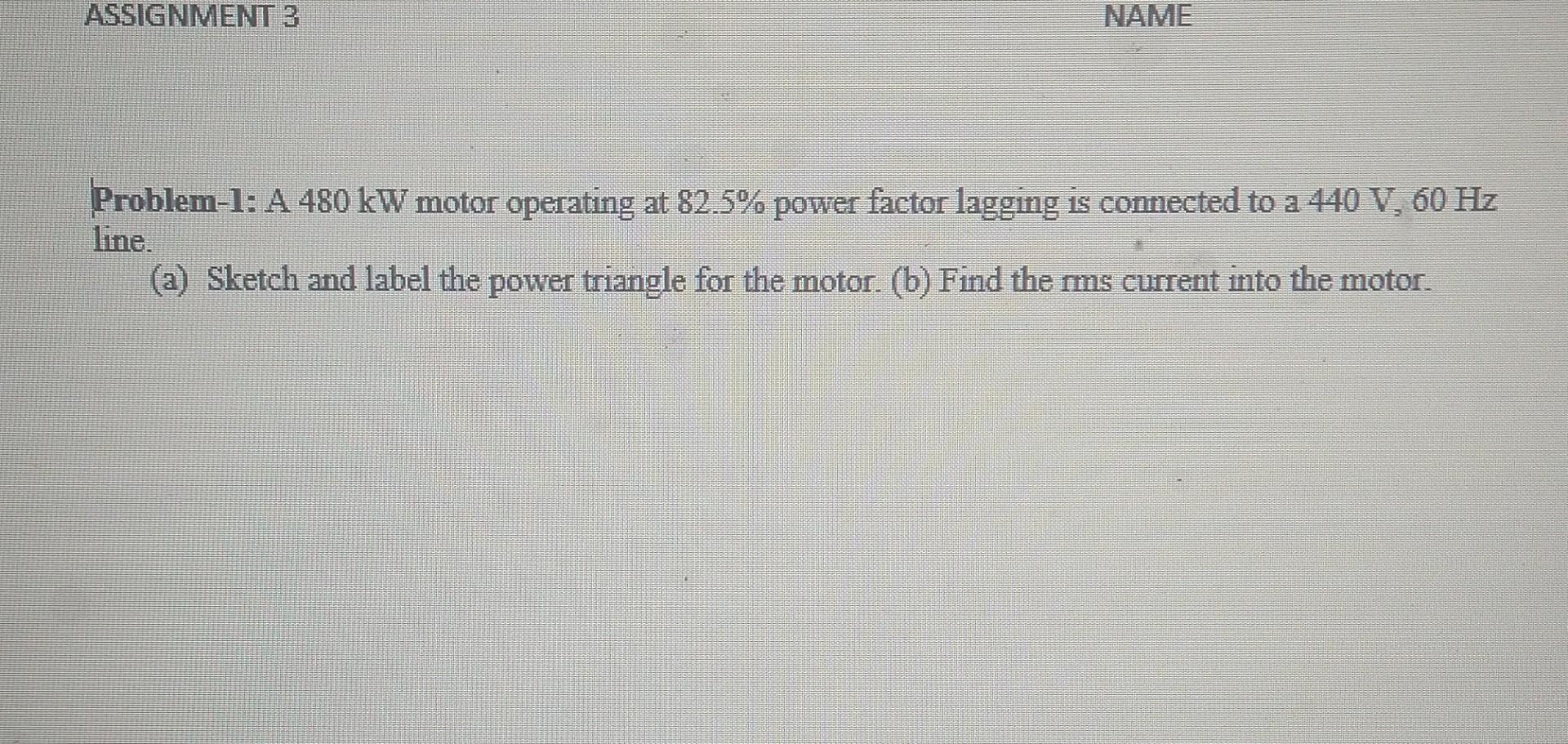 Solved Problem-1: A 480 kW motor operating at 82.5% power | Chegg.com
