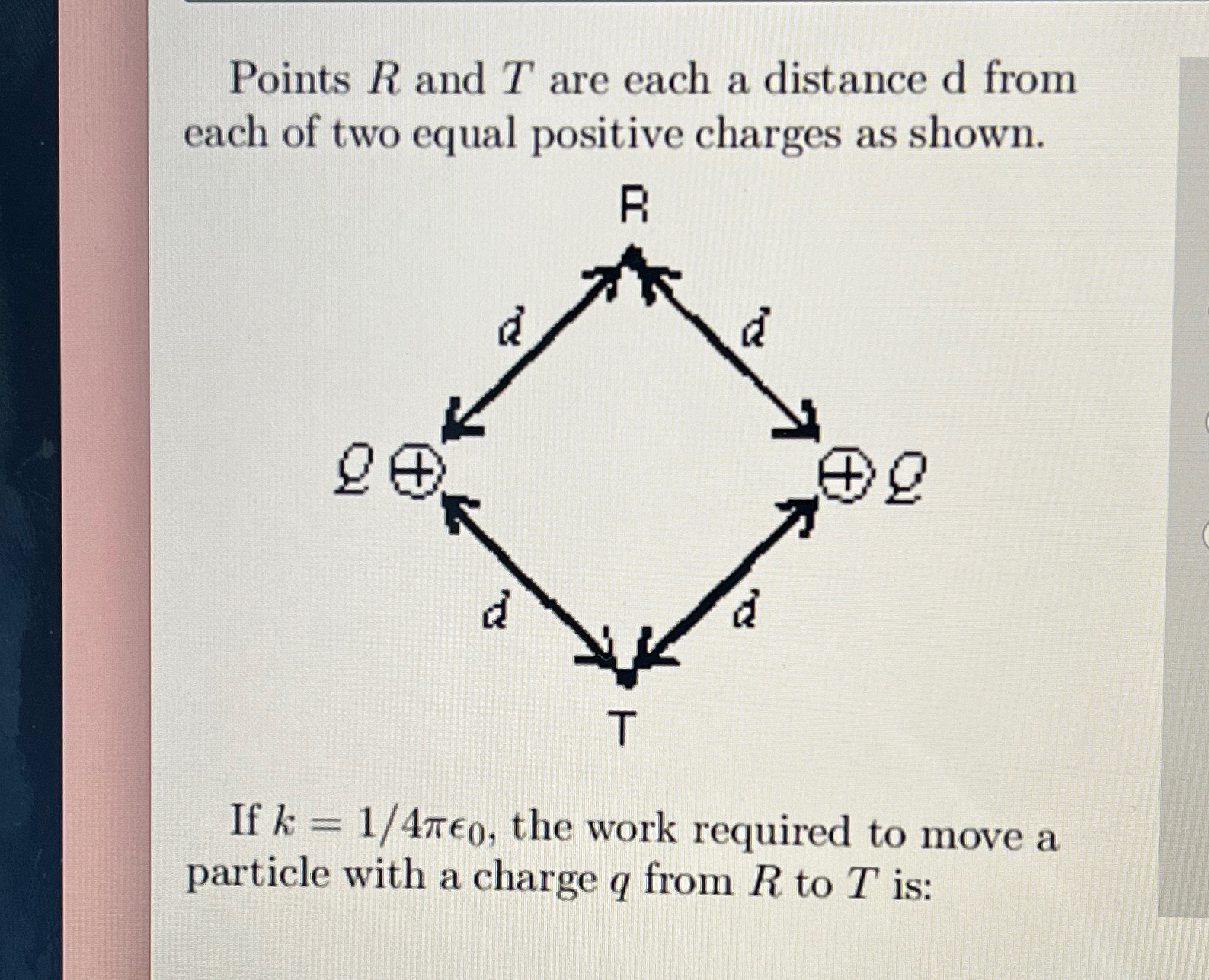 Solved Points R and T are each a distance d from each of two | Chegg.com