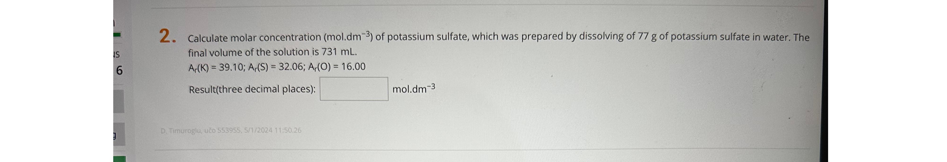 Solved Calculate molar concentration ( ﻿mol*dm3 ) ﻿of