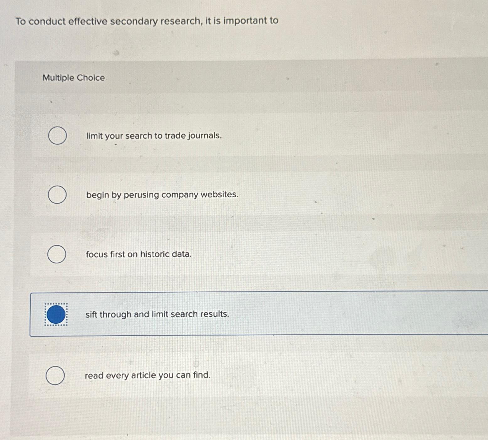 Solved To conduct effective secondary research, it is | Chegg.com