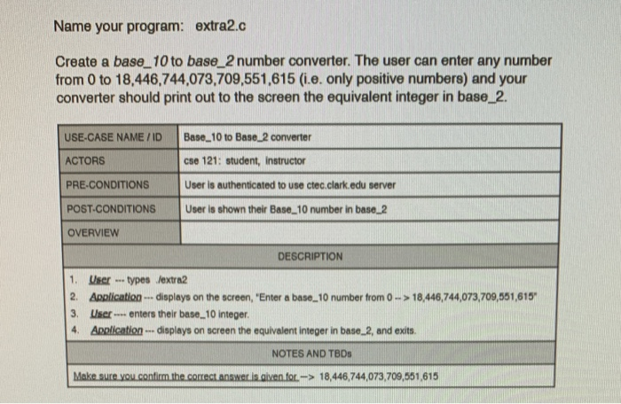 Solved Name your program: extra2.c Create a base 10 to | Chegg.com