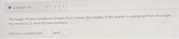 solved-the-larger-of-two-numbers-is-3-more-than-3-times-the-chegg
