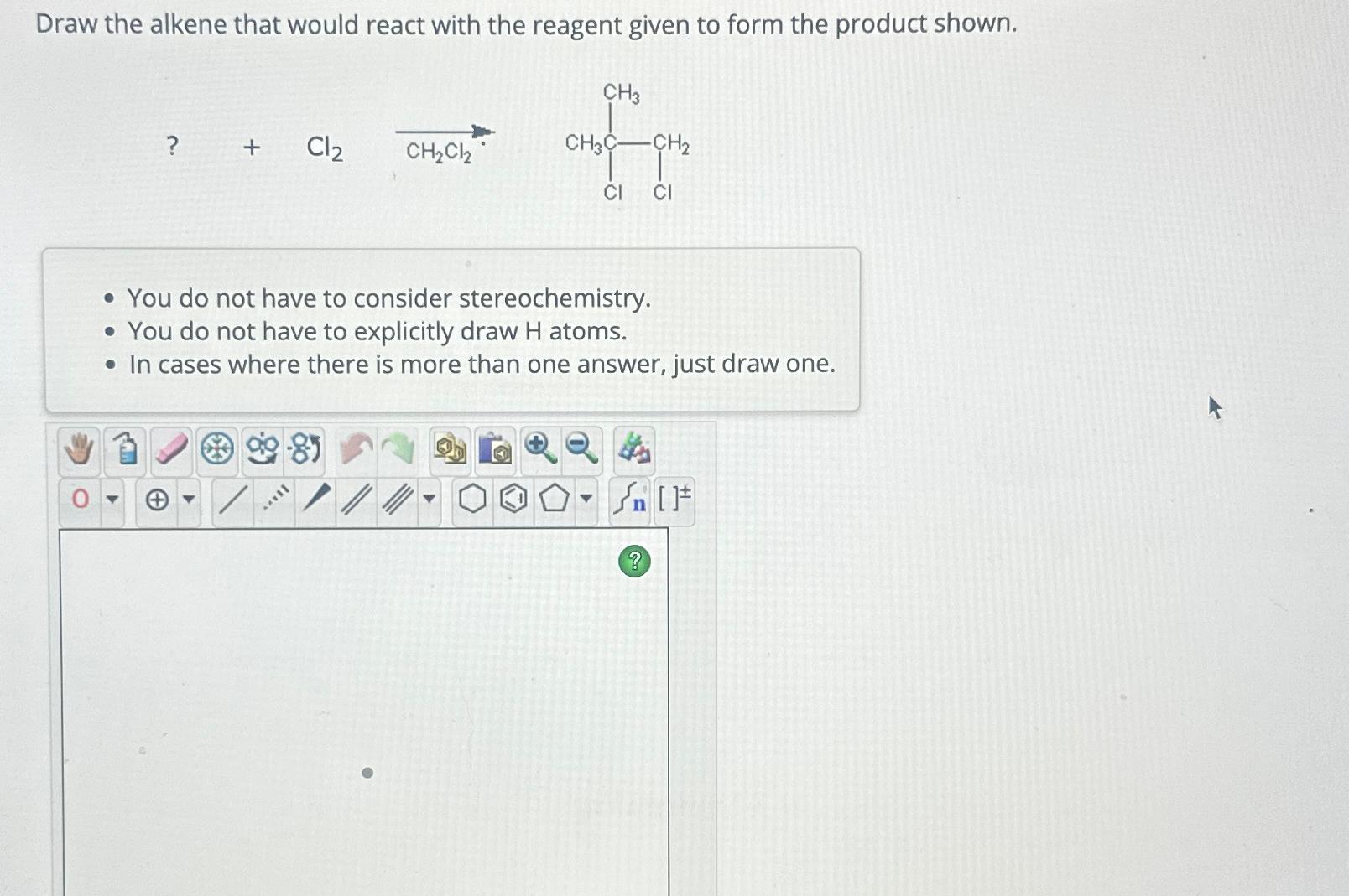 Solved Draw The Alkene That Would React With The Reagent | Chegg.com