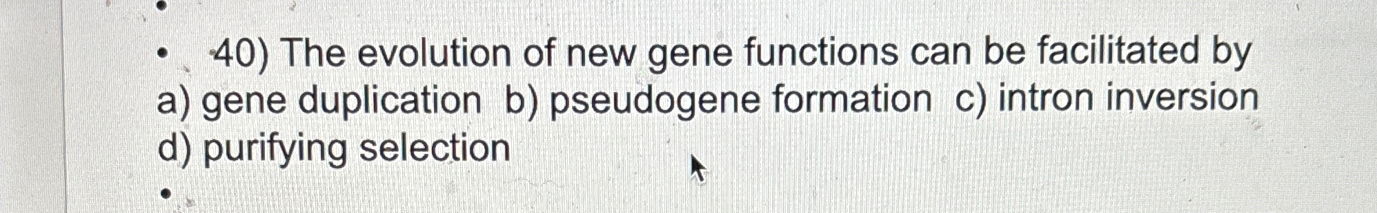 Solved The evolution of new gene functions can be | Chegg.com