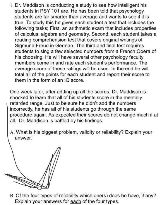 Solved 1. Dr. Maddison is conducting a study to see how | Chegg.com