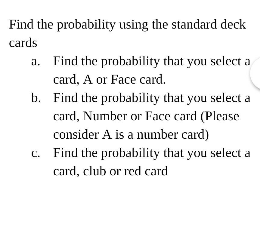 Solved a. Find the probability using the standard deck cards