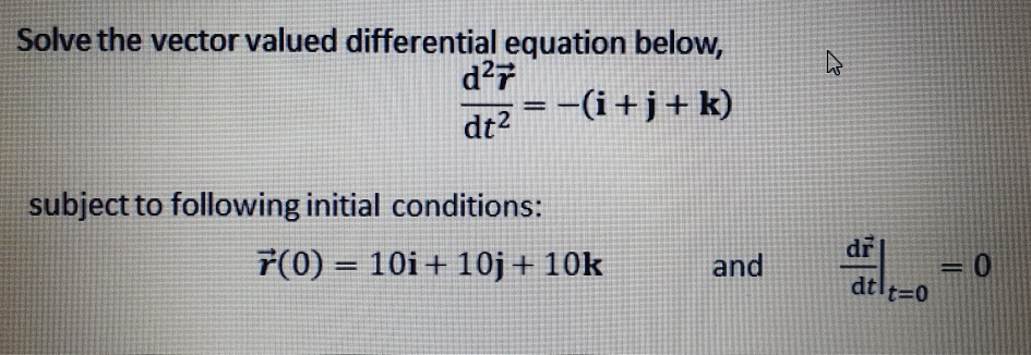 Solved Solve the vector valued differential equation below, | Chegg.com
