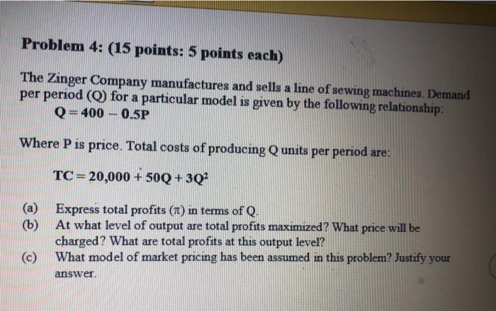 Solved Problem 4: (15 Points: 5 Points Each) The Zinger | Chegg.com