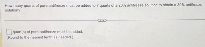 Solved How many quarts of pure antifreeze must be added to 7 | Chegg.com