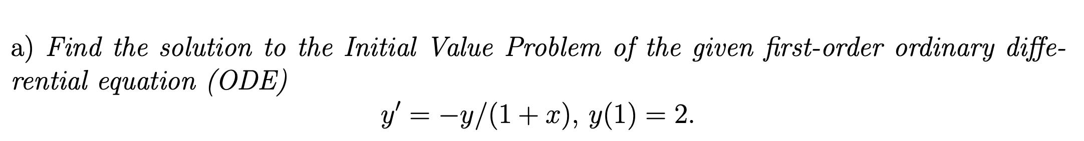 Solved a) ﻿Find the solution to the Initial Value Problem of | Chegg.com