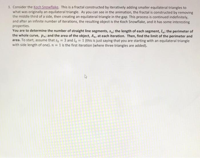 Solved 1. Consider the Koch Snowflake. This is a fractal | Chegg.com