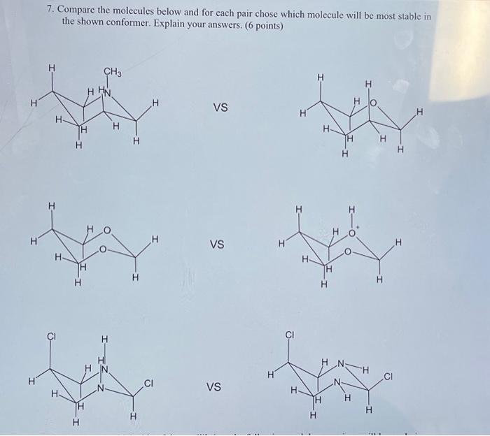 Solved 7. Compare the molecules below and for each pair | Chegg.com